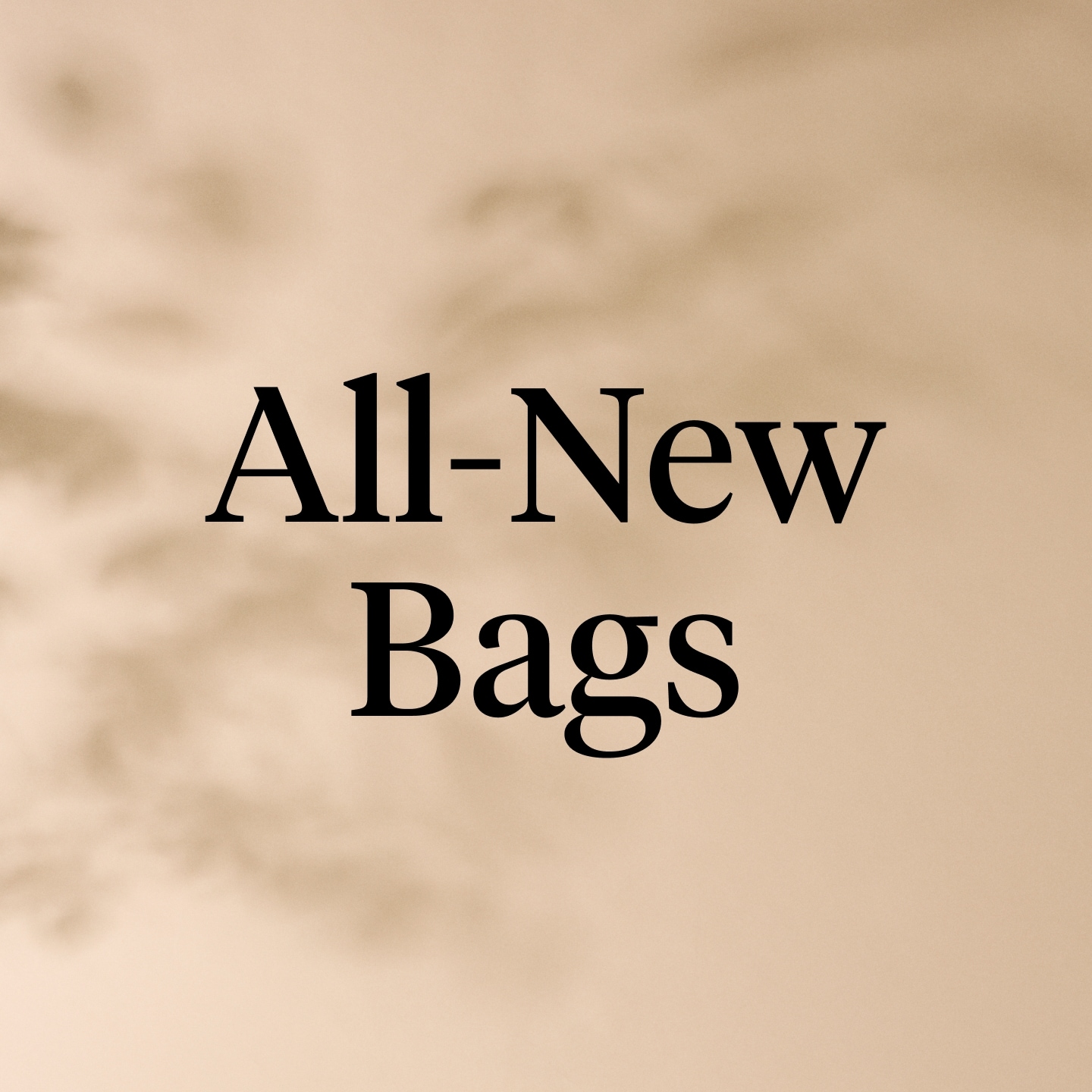 All-New Bags